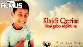 Klajdi Qerimi  Mos gabo shpirti im Official Audio [upl. by Ling]