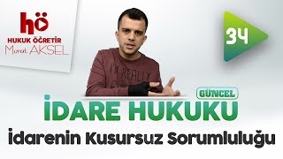 34  İdarenin Kusursuz Sorumluluğu  İdare Hukuku [upl. by Eneiluj379]