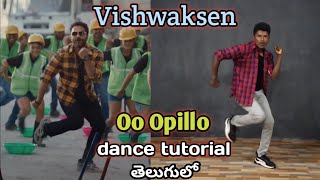 Oo opillo song dance tutorial  Mechanic Rocky move  vishwaksen  menakshi Telugu dance tutorial [upl. by Gervase]