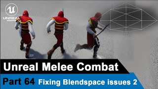 Unreal Melee Combat  Fixing Blendspace issues 2  UE4 Open World Tutorials 64 [upl. by Ajiat56]