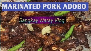 Marinated Pork Adobo Kasangkay Recipe sangkaywaray254 [upl. by Ynnoj519]