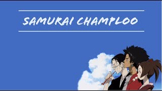 Samurai Champloo  A Joyful Journey [upl. by Kusin]