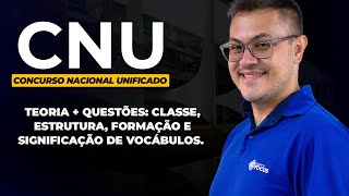 CNU  TEORIA  QUESTÕES Classe estrutura formação e significação de vocábulos [upl. by Nahtanhoj]