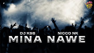 DJ KSB ft Nicco NK Mina Nawe  official audio [upl. by Engel76]