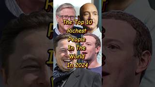 The Top 10 Richest Person In The World In 2024  2024 Richest Person In The World shortstop10 [upl. by Eceirtal]