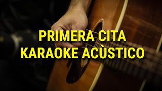 Primera CitaKaraoke AcústicoCarin León [upl. by Leuqer]