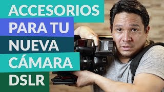 Accesorios recomendados para tu nueva cámara DSLR [upl. by O'Doneven103]