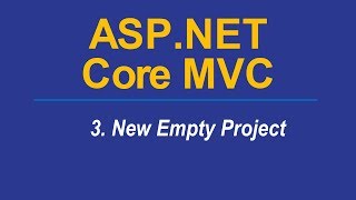 3 CREATE NEW EMPTY PROJECT  AspNet CORE MVC [upl. by Aribold]