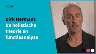 Kennisvideo De holistische theorie en functieanalyse  Dirk Hermans [upl. by Lamek573]