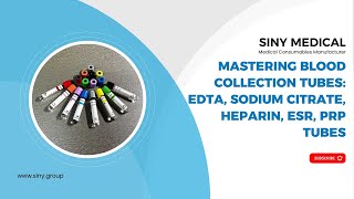 Mastering Blood Collection Tubes EDTA Sodium Citrate Heparin ESR PRP Tubes  Siny Medical [upl. by Sutsuj]