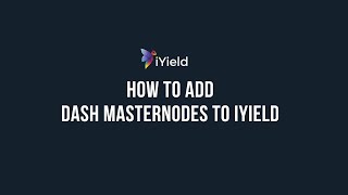 How to Add Dash Masternodes to iYield [upl. by O'Mahony115]