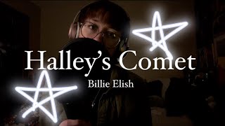 HALLEY’S COMET BILLIE ELISH COVER [upl. by Samal]