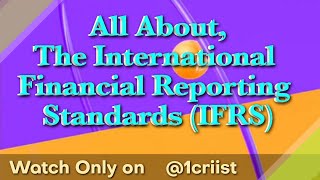 International Financial Reporting Standards IFRS Explained [upl. by Ib326]