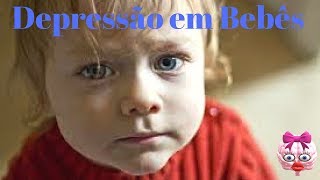 Depressão em bebês [upl. by Rosalie]