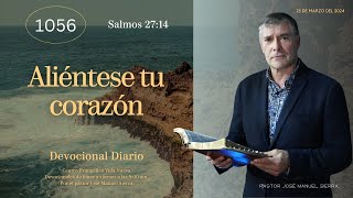 Devocional diario 1056 por el p𝖺𝗌𝗍𝗈𝗋 José Manuel Sierra [upl. by Clareta]