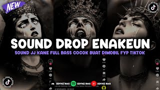 DJ DROP ENAKEUN V39 SOUND JJ MENGKANE FULL BASS COCOK BUAT DI MOBIL VIRAL TIKTOK TERBARU 2024 [upl. by Chloe]