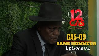 12 CAS  CAS 09  SANS HONNEUR  Episode 04  Série Africaine [upl. by Ruthe]