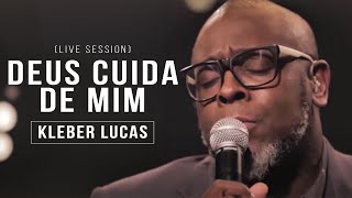 Kleber Lucas  Deus Cuida de Mim Live Session [upl. by Haonam460]