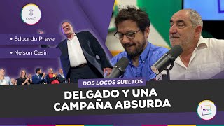 DosLocosSueltos Delgado y una campaña absurda  Preve y Cesin en NadaQuePerder [upl. by Ailec]