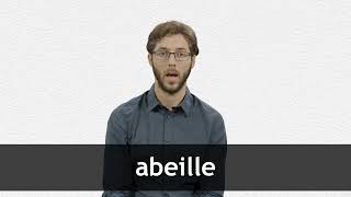 How to pronounce ABEILLE in French [upl. by Flor]