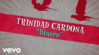 Trinidad Cardona  Dinero Lyric Video [upl. by Sinaj]