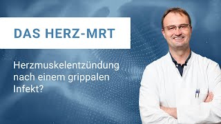 Das HerzMRT Herzmuskelentzündung nach einem grippalen Infekt [upl. by Dorreg646]