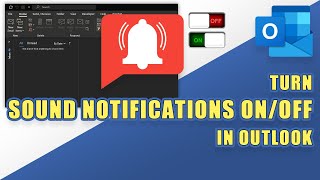 Turn Sound Notifications ON or OFF in OUTLOOK Tutorial [upl. by Nwahc]