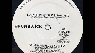 VAUGHAN MASON AND CREW  BOUNCE ROCK SKATE ROLL [upl. by Barhos170]