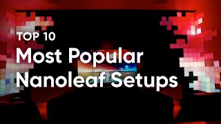 Top 10 Most Popular Setups  Nanoleaf [upl. by Henryson965]