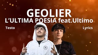 Geolier  Lultima poesia feat Ultimo TestoLyrics [upl. by Jamille]