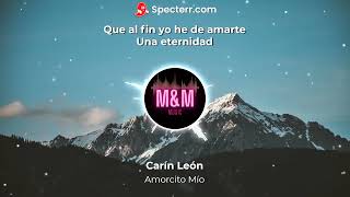 Amorcito Mío letra  Carín León [upl. by Ydnolem9]