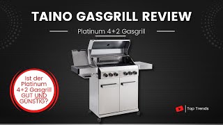 TAINO Platinum 42 Gasgrill Review  Gut UND Günstiger Gasgrill [upl. by Scales]