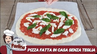 PIZZA fatta in casa🍕  impasto VELOCE  cottura SENZA TEGLIA [upl. by Aetnuahs]