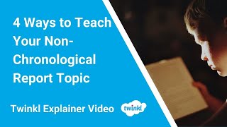 4 Ways to Teach Your NonChronological Report Topic [upl. by Breskin413]