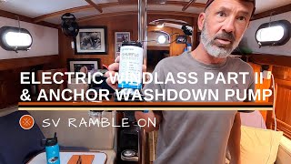 SV Ramble On  Electric Windlass Part II and Anchor Washdown Pump [upl. by Lamaaj]