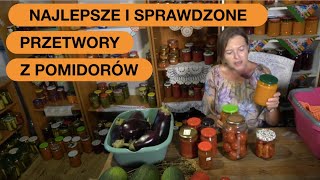 Nasze Przetwory Z Pomidorów Budzą Zachwyt Gości [upl. by Preiser101]