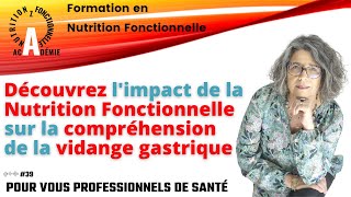 Découvrez limpact de la Nutrition Fonctionnelle sur la compréhension de la vidange gastrique [upl. by Robaina354]