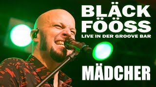 BLÄCK FÖÖSS  Mädcher Live Groove Bar [upl. by Anairotciv]