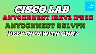 Anyconnect IKEv2 IPSEC and Anyconnect SSLVPN Deep Dive With GNS3 [upl. by Daffy]