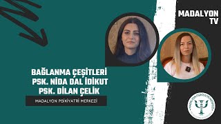 Bağlanma Çeşitleri  Psk Nida Dal İdikut amp Psk Dilan Çelik  Madalyon TV [upl. by Aramanta]