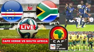 Cape Verde vs South Africa Live Stream Africa Cup Nations AFCON Football Match Score Highligh Bafana [upl. by Norrad]