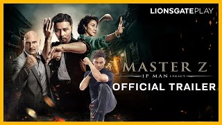 Master Z The IP Man Legacy  Official Trailer  Zhang Jin  Coming to Lionsgate Play on June 2 [upl. by Newmann]