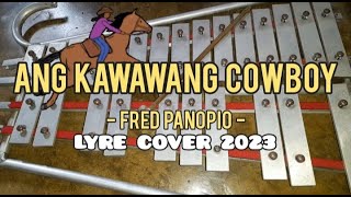 FRED PANOPIO  ANG KAWAWANG COWBOY  LYRE COVER 2023 [upl. by Suehtomit]