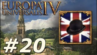 Europa Universalis IV Rule Britannia  Anglophile  Part 20 [upl. by Ahsini]