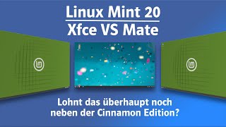 Linux Mint 20 Xfce vs Linux Mint 20 Mate  Lohnt das überhaupt noch neben der Cinnamon Edition [upl. by Lait]