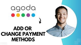 How to Add or Change Payment Method in Agoda Best Method [upl. by Osei830]