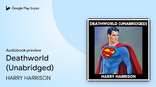 Deathworld Unabridged by HARRY HARRISON · Audiobook preview [upl. by Daniell995]