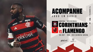 Copa do Brasil  Semifinal  Jogo 2  Corinthians x Flamengo  PRÉ E PÓSJOGO EXCLUSIVO FLATV [upl. by Ijuy872]