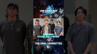 LIVE AZUMA 2024出演者コメント【THE ORAL CIGARETTES】shorts [upl. by Curry290]