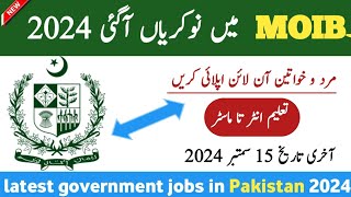 Latest MOIB Govt Jobs SEP 2024 –Latest Government Jobs in Pakistan– Jobs in Pakistan today 2024 [upl. by Sassan]